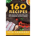 Keto Cookbook: 160 Recipes That QUICKLY Put Your Body into Fat-Burning Ketosis Mode! - Paperback