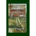 Skinny Farm Kid: American Boy - Paperback