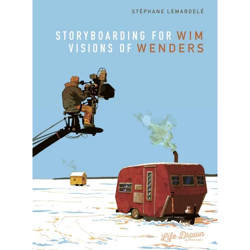 Storyboarding for Wim Wenders: Visions of Wenders - Hardcover