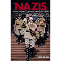 The Nazis: The Rise and Fall of History's Most Evil Empire - Paperback