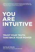 You Are Intuitive: Trust Your Truth. Take Back Your Power. - Paperback