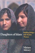 Daughters of Islam: Building Bridges with Muslim Women - Paperback