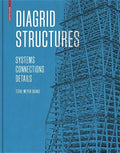 Diagrid Structures: Systems, Connections, Details - Hardcover