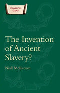 The Invention of Ancient Slavery - Paperback
