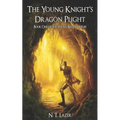 The Young Knight's Dragon Plight: Book One of the Young Knight Series - Paperback