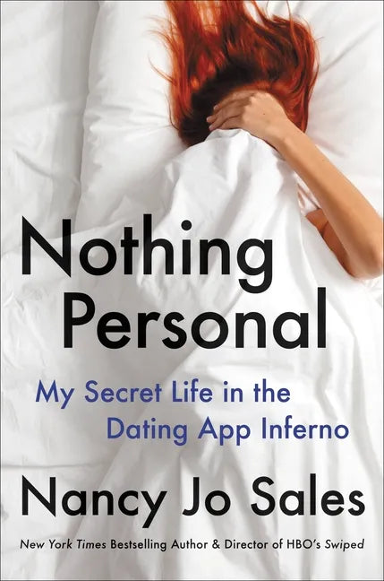 Nothing Personal: My Secret Life in the Dating App Inferno - Hardcover