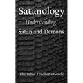 Satanology: Understanding Satan and Demons - Paperback