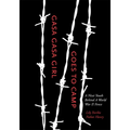 Gasa Gasa Girl Goes to Camp: A Nisei Youth Behind a World War II Fence - Hardcover