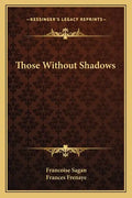 Those Without Shadows - Paperback