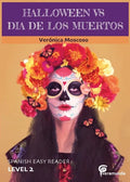 Halloween Vs Dia de Los Muertos: Spanish Easy Reader - Paperback