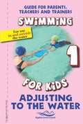 Adjusting to the Water: Swimming for Kids - Paperback
