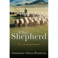 Our Shepherd: We are the sheep of His pasture! - Paperback