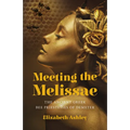 Meeting the Melissae: The Ancient Greek Bee Priestesses of Demeter - Paperback