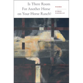 Is There Room for Another Horse on Your Horse Ranch? - Paperback