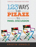 123 Ways to Add Pizazz to a Panel Discussion - Paperback