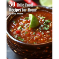 50 Chile Food Recipes for Home - Paperback