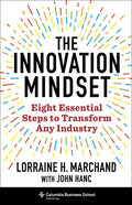 The Innovation Mindset: Eight Essential Steps to Transform Any Industry - Hardcover