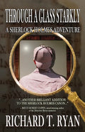 Through A Glass Starkly: A Sherlock Holmes Adventure - Paperback