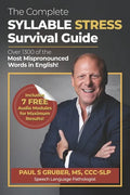 The Complete Syllable Stress Survival Guide: Over 1300 of the Most Mispronounced Words in English! - Paperback