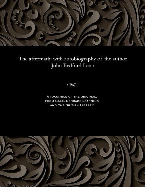The Aftermath: With Autobiography of the Author John Bedford Leno - Paperback
