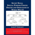 Soviet Naval Special Purpose Forces: Origins and Operations in World War II - Paperback