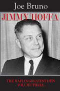 Jimmy Hoffa: The Mafia's Greatest Hits - Volume Three - - Paperback