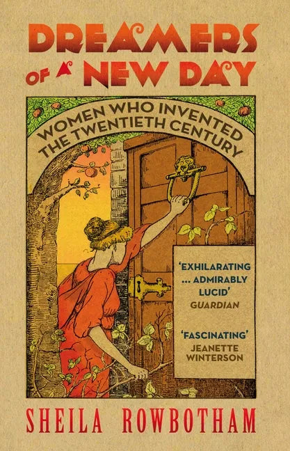 Dreamers of a New Day: Women Who Invented the Twentieth Century - Paperback