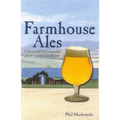 Farmhouse Ales: Culture and Craftsmanship in the European Tradition - Paperback