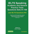 IELTS Speaking. Academic and General Practice Tests Questions Sets 51-100. Sample mock IELTS preparation materials based on the real exams: Created by - Paperback