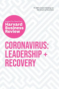 Coronavirus: Leadership and Recovery: The Insights You Need from Harvard Business Review - Paperback