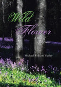 Wild Flower: A Book of Love Poems - Hardcover