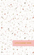 Little Budget Planner Book: Undated Budget Diary - Hardcover