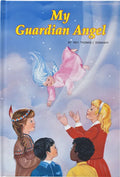 My Guardian Angel: Helper and Friend - Hardcover