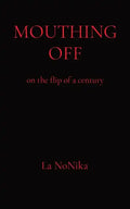 Mouthing Off: on the flip of a century - Paperback