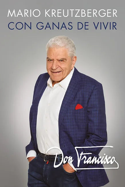 Don Francisco. Con Ganas de Vivir. Memorias. / A Desire to Live: A Memoir - Paperback