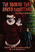 The Undead That Saved Christmas: Vampire Edition - Paperback