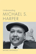 Understanding Michael S. Harper - Paperback