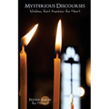 Mysterious Discourses: Wisdom that Awakens the Heart - Paperback
