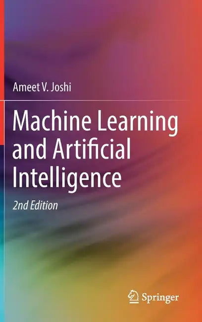 Machine Learning and Artificial Intelligence - Hardcover