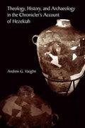 Theology, History, and Archaeology in the Chronicler's Account of Hezekiah - Paperback