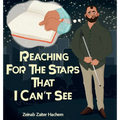Reaching For The Stars That I Can't See - Hardcover