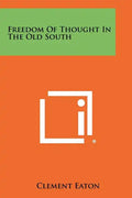 Freedom of Thought in the Old South - Paperback