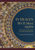 In Heaven We'll Meet Again: The Saints and Scripture on Our Heavenly Reunion - Paperback