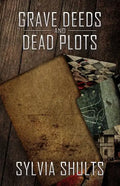 Grave Deeds and Dead Plots - Paperback