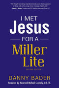 I Met Jesus for a Miller Lite - Paperback