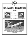 Sam Radding's Book of Plans Volume I: The How-To Build It Yourself Mining Equipment Construction Manual - Paperback