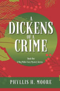A Dickens of a Crime: A Meg Miller Cozy Mystery - Paperback