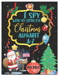I Spy with My Little Eye Christmas Alphabet A-Z: ABC's Guessing and Learning Interactive Picture Book for Kids, Children, Toddlers, Preschoolers and K - Paperback