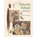 Drawing Nature: The Creative Process of an Artist, Illustrator, and Naturalist - Hardcover