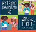 My Friend Embarrassed Me - Paperback